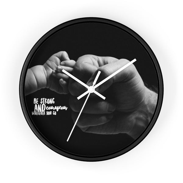 Be Strong And Courageous - Wall clock
