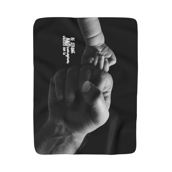 Be Strong And Courageous - Sherpa Fleece Blanket
